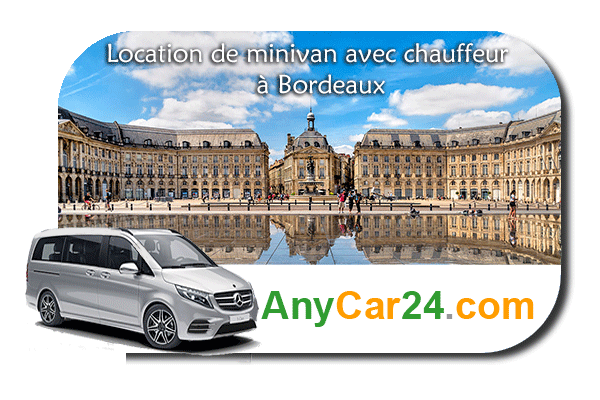 Louer un minibus ou un minivan avec chauffeur à Bordeaux