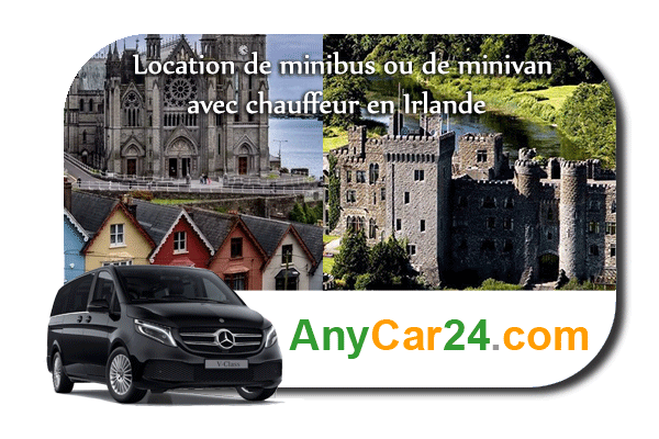 Louer un minibus ou un minivan avec chauffeur en Irlande