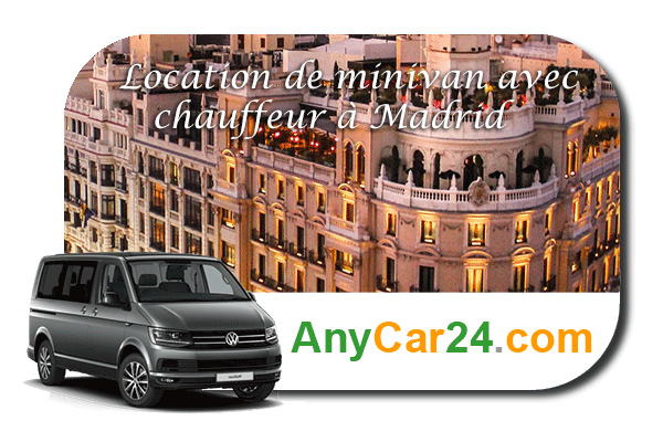 Location de minivan avec chauffeur à Madrid