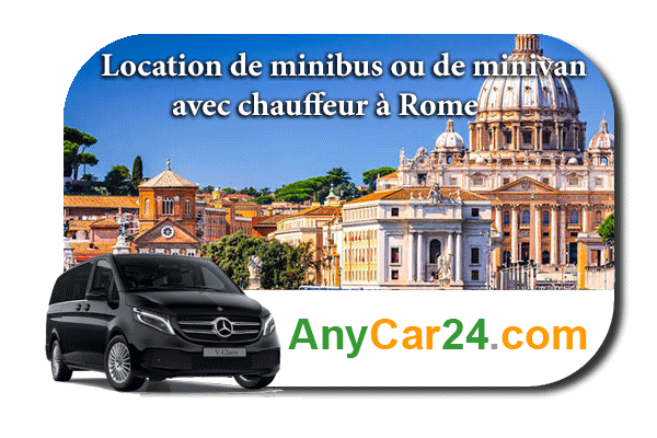 Louer un minibus ou un minivan avec chauffeur à Rome